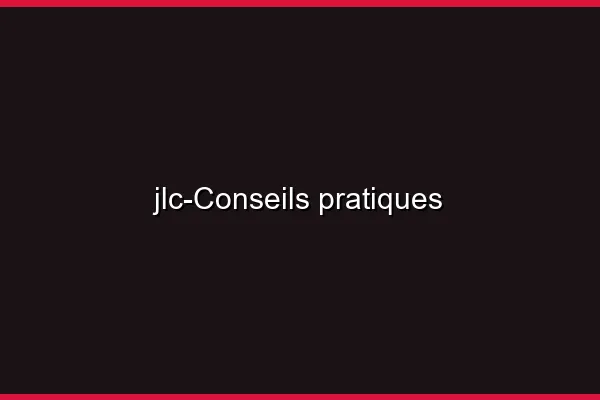 Conseils pratiques