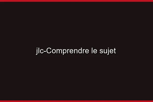Comprendre le sujet