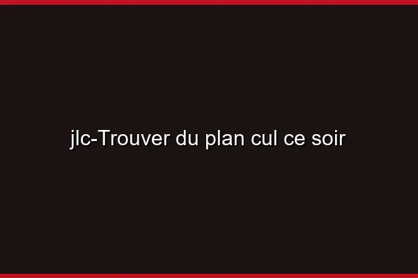 Trouver du plan cul ce soir