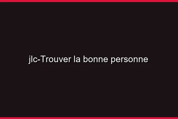 Trouver la bonne personne