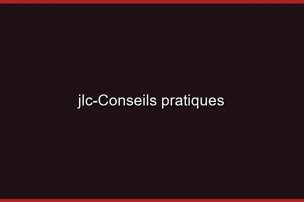 Conseils pratiques